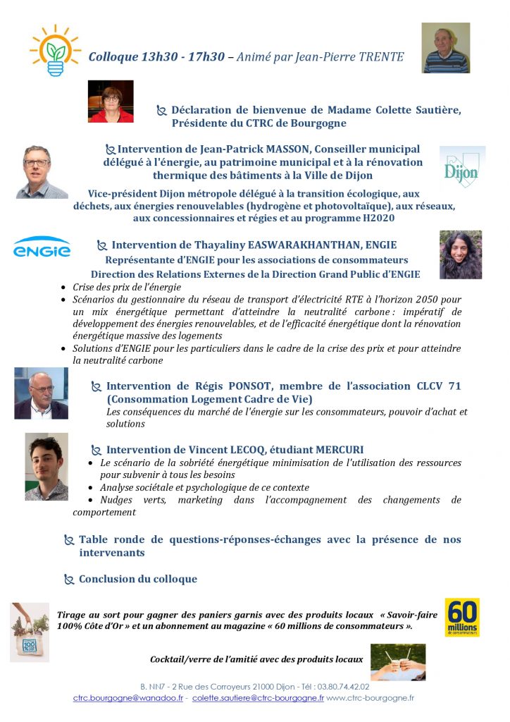 Le Centre Technique Régional de la Consommation de Bourgogne vous présente le programme de la journée du vendredi 3 juin 2022 et de son colloque sur la transition énergétique : consommer mieux en économisant l'énergie - à la Maison des Associations de Dijon - Entrée Libre - P2